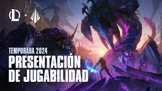 Temporada 2024: presentación de jugabilidad | League of Legends