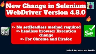 🔥 Headless Browser Execution Change in Selenium WebDriver Version 4.8.0 | For Chrome and Firefox 🔥