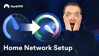 Setting up a home network that’s fast and safe | NordVPN