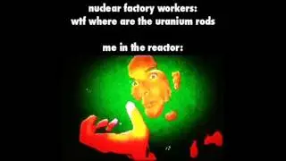 my hungry self could never work at a nuclear factory #memes