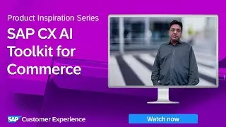 SAP CX AI Toolkit for Commerce + DEMOS