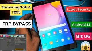 Samsung Galaxy Tab A T295 FRP Bypass Android 11┃ Bit U6 google account bypass