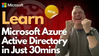 Learn Microsoft Azure Active Directory in Just 30 Mins (May 2023)