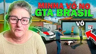 MINHA VÓ JOGANDO GTA BRASIL E LEVANDO ENQUADRO DA POLICIA KKK