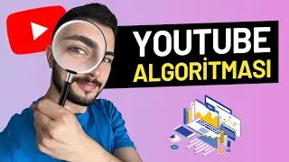 YOUTUBE ALGORİTMA VE KEŞİF SİSTEMİ NASIL ÇALIŞIR? | KANAL GELİŞTİRME