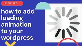 How to Add a Loading Animation to WordPress Web Page