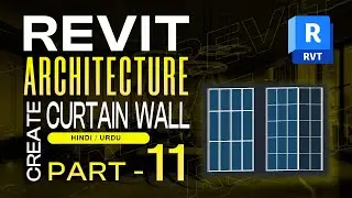 11 - How to Create Curtain Wall In Revit  | Revit Architecture Complete Tutorials in Hindi | Urdu