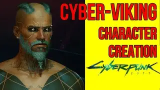 Cyberpunk 2077 Cyber Viking Character Creation