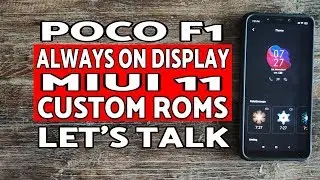 Discussion | Poco F1 | Always On Display | Custom Roms | Poco F1 MIUI 11 AOD