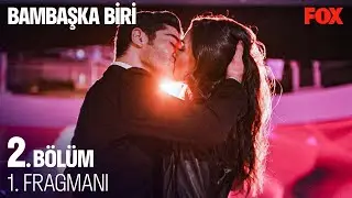 Bambaşka Biri 2. Bölüm 1. Fragmanı