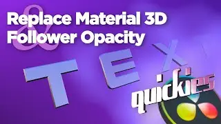 Fix Replace Material 3D and Follower opacity issues | Davinci Resolve Quickie