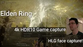 Native HDR Game Capture with HLG face capture. Talking about Elden Ring
