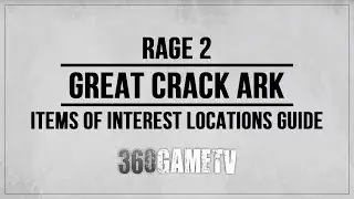 Rage 2 Great Crack Ark - Ark Chests / Storage Containers Locations Guide - Items of Interest