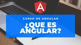 1. ¿Qué es Angular y para que sirve?