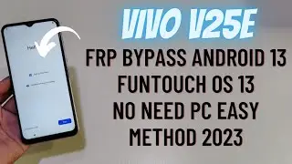 Vivo V25e Frp Bypass Android 13 Latest Patch | Vivo v2201 Funtouch Os 13 Frp