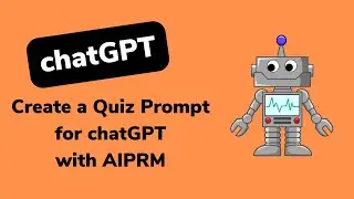 Create a Quiz Prompt template for chatGPT with AIPRM