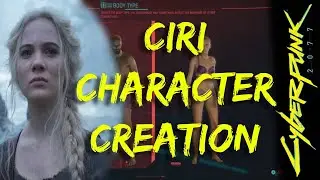 Cyberpunk 2077 - Ciri (The Witcher) Character Creation