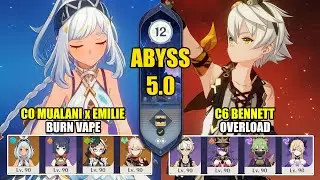 C0 Mualani x Emilie Burn Vape & C6 Bennett Overload | Spiral Abyss 5.0 | Genshin Impact 【原神】