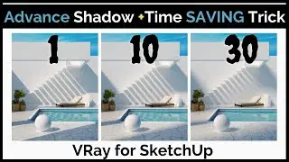 Advance Shadow +Time SAVING Trick in VRay for SketchUp