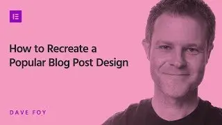How to Design a WordPress Blog Using Elementor
