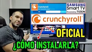 CRUNCHYROLL APP OFICIAL EN TELEVISORES SAMSUNG / ¿CÓMO DESCARGAR LA APLICACIÓN?