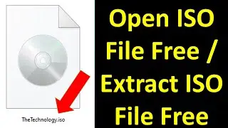 How to Open ISO File | Open  iso file in Windows | How to Extract ISO File in Windows | Extract .ISO