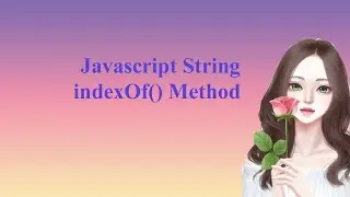 JavaScript String indexOf Method | Javascript string - javascript tutorial