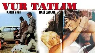 Vur Tatlım Türk Filmi | FULL İZLE | Tamer Yiğit | Hadi Çaman