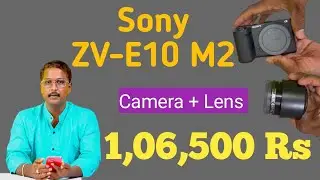 SONY ZV-E10 M2 // my new camera Sony zv-e10 ii