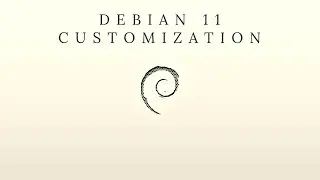 DEBIAN 11 GNOME CUSTOMIZATION