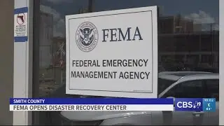 FEMA opens disaster recovery center in Smith County