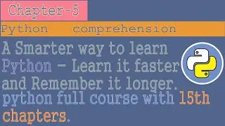 python tutorial for beginners to advanced |Chapter - 5| python comprehensions