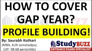 How to cover Gap Year for CAT 2024? 10 profile building tips