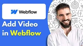 How to Add Video in Webflow (Full 2025 Tutorial)