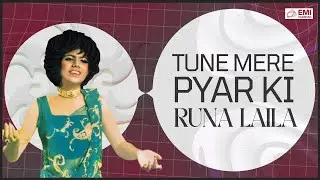 Tune Mere Pyar Ki | Runa Laila | @EMIPakistanOfficial