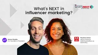 What's NEXT in Influencer Marketing according to Adobe and Vamp? | What's NEXT 2023 Interviews