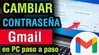 Cómo cambiar la Contraseña de Gmail desde pc 2024