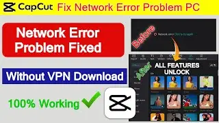 How to Fix Capcut Network Problem on PC | Capcut Network Error Click to try again Problem PC 2024