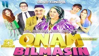 Onam bilmasin (o'zbek film) | Онам билмасин (узбекфильм)