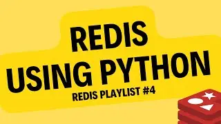 Redis using Python #4 | Redis Playlist Tutorial