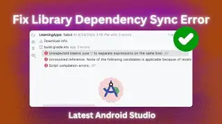 Fix Library Dependency Sync Error in Latest Android Studio (Unexpected Tokens)