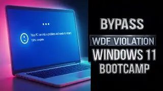 WDF BSOD ON WINDOWS 11 BOOTCAMP TUTORIAL