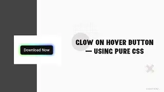 [Requested] Glowing on Hover Button – using pure css