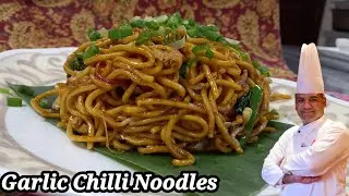 Garlic Chilli Noodles||vegetables egg nodles||with chef Philip|Signature food with chef Philip