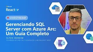 Gerenciando SQL Server com Azure Arc: Um Guia Completo Parte 1