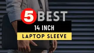 Best 14 Inch Laptop Sleeve 2024 🔶 Top 5 Laptop Sleeve 14 Inch Reviews