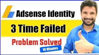 Adsense identity verification failed (3 Time) | how to verify google adsense account 2020