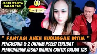 MIRIS 2 OKNUM POLISI SENGAJA MELINDUNGI PELAKU PEMBUNUHAN WANITA DALAM TAS DI KARO