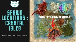 SPAWN LOCATIONS : CRYSTAL ISLES : Ark Survival Evolved