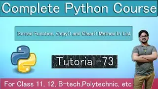 Sorted Function, Copy And Clear Method In List In Python | Tutorial 73